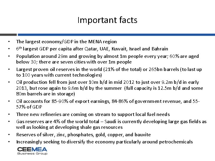 Important facts • • • The largest economy/GDP in the MENA region 6 th