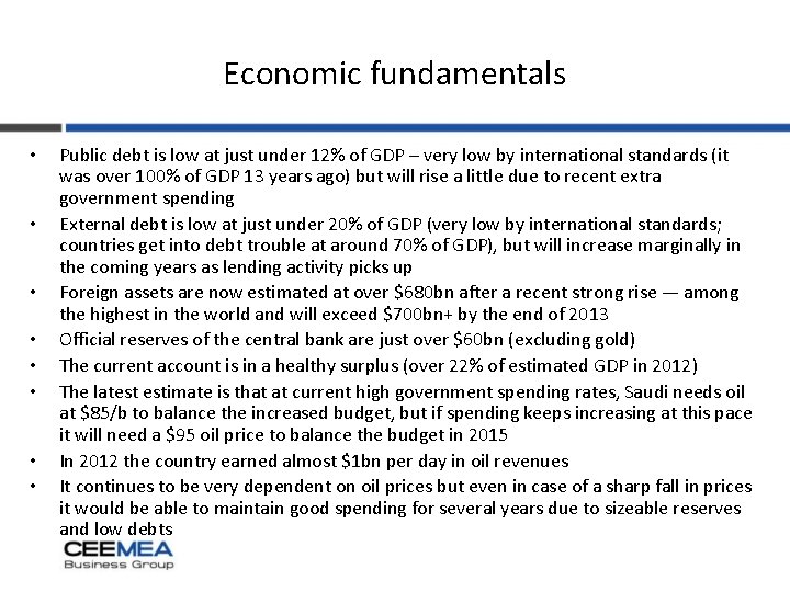 Economic fundamentals • • Public debt is low at just under 12% of GDP