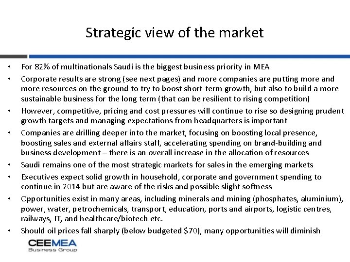 Strategic view of the market • • For 82% of multinationals Saudi is the