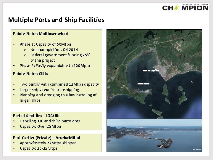 Multiple Ports and Ship Facilities Pointe-Noire: Multiuser wharf • • Phase 1: Capacity of