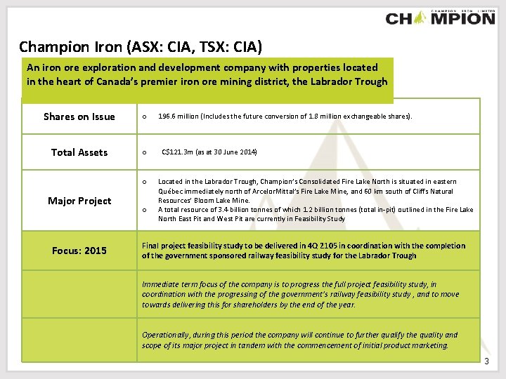 Champion Iron (ASX: CIA, TSX: CIA) An iron ore exploration and development company with
