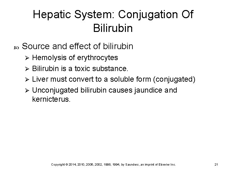 Hepatic System: Conjugation Of Bilirubin Source and effect of bilirubin Hemolysis of erythrocytes Ø