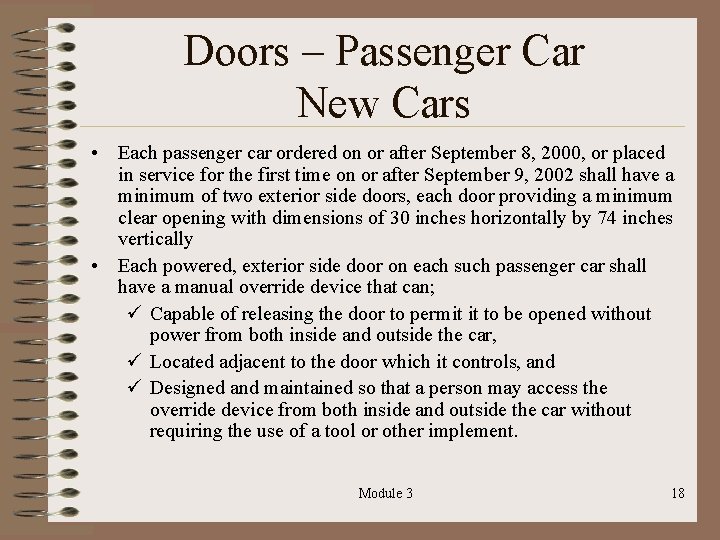 Doors – Passenger Car New Cars • Each passenger car ordered on or after