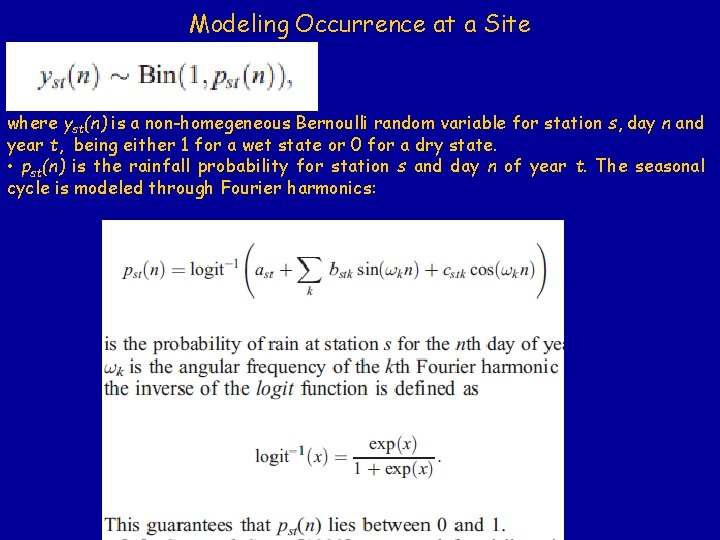 Modeling Occurrence at a Site where yst(n) is a non-homegeneous Bernoulli random variable for