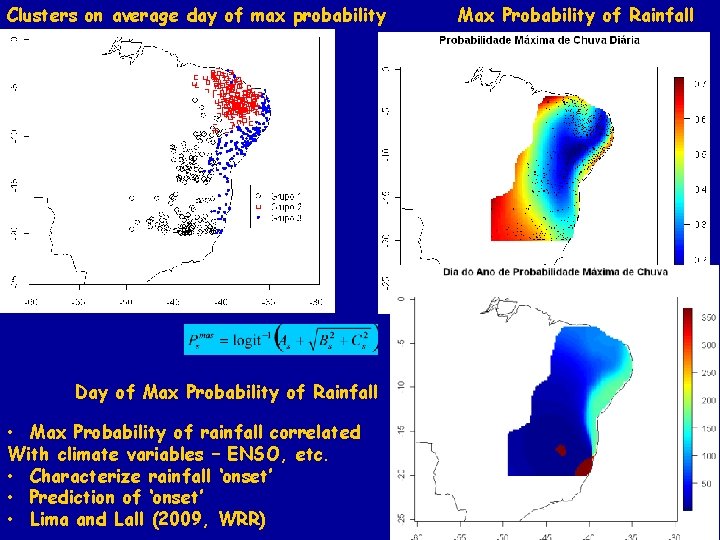 Clusters on average day of max probability Day of Max Probability of Rainfall • Clusters on average day of max probability Day of Max Probability of Rainfall •