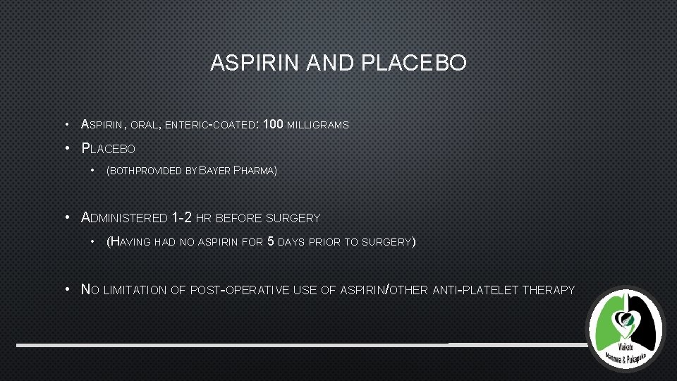 ASPIRIN AND PLACEBO • ASPIRIN, ORAL, ENTERIC-COATED: 100 MILLIGRAMS • PLACEBO • (BOTHPROVIDED BY