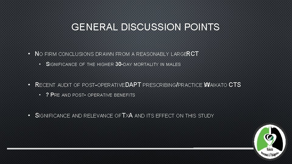 GENERAL DISCUSSION POINTS • NO FIRM CONCLUSIONS DRAWN FROM A REASONABLY LARGERCT • SIGNIFICANCE