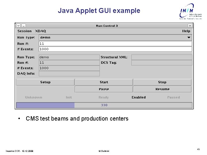 Java Applet GUI example • CMS test beams and production centers Incontro CCR -