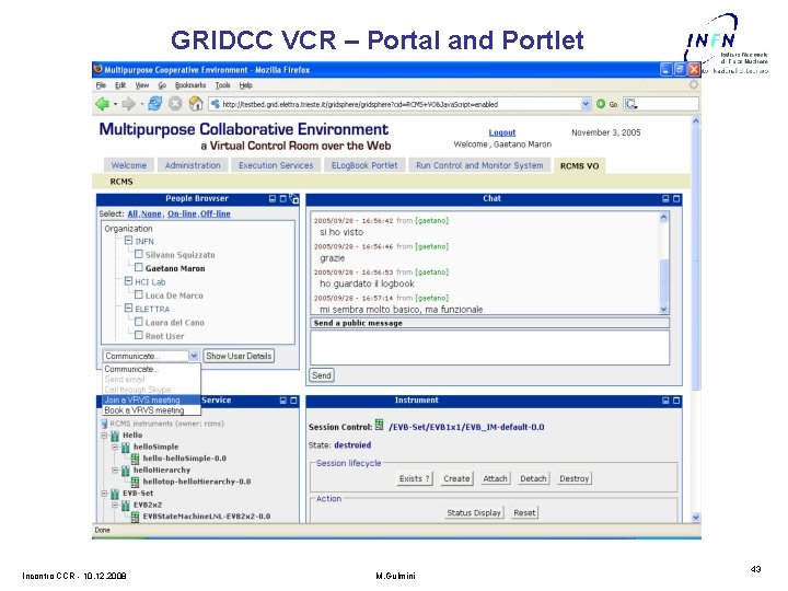 GRIDCC VCR – Portal and Portlet Incontro CCR - 10. 12. 2008 M. Gulmini