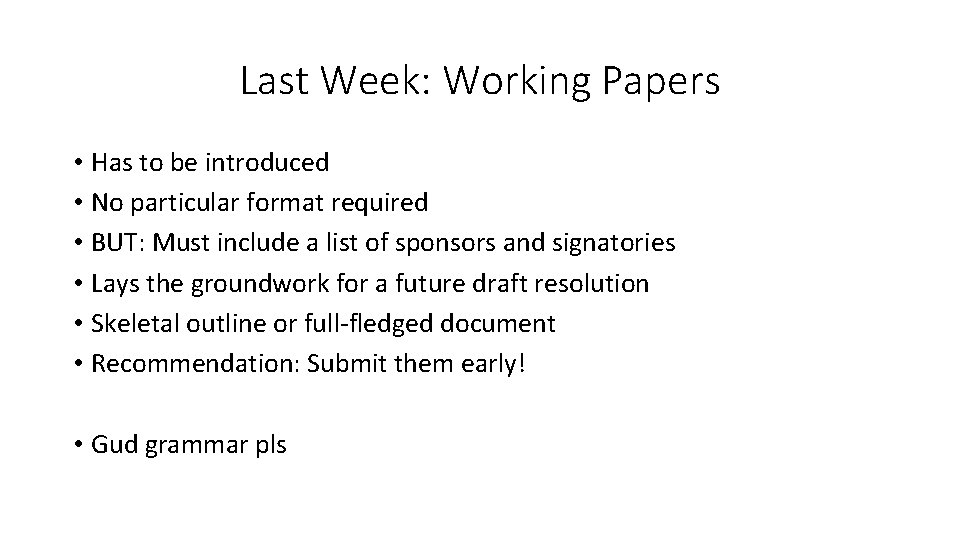 Last Week: Working Papers • Has to be introduced • No particular format required