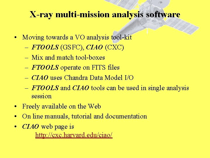 X-ray multi-mission analysis software • Moving towards a VO analysis tool-kit – FTOOLS (GSFC),