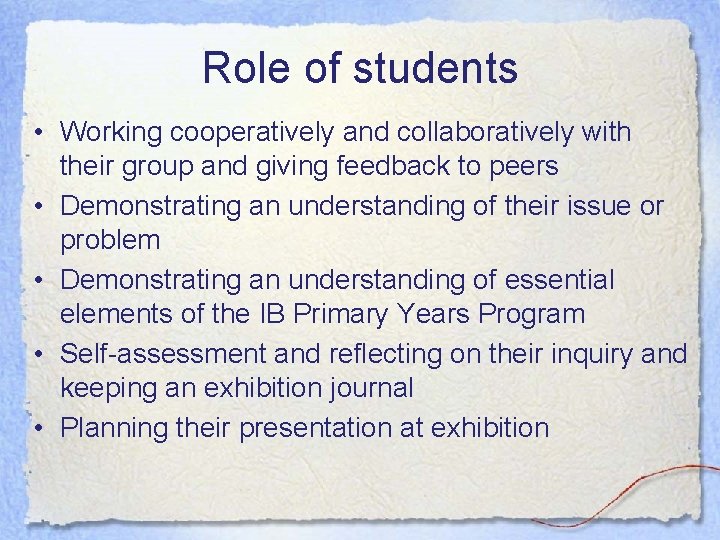 Role of students • Working cooperatively and collaboratively with their group and giving feedback