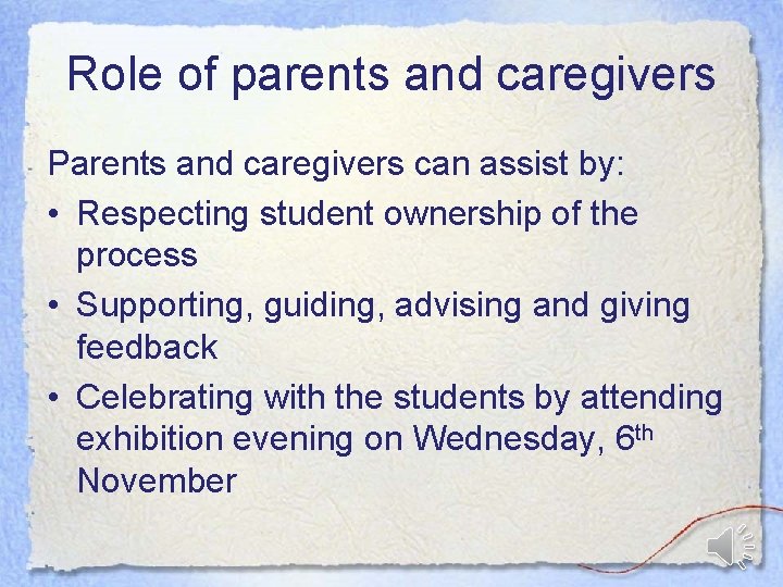 Role of parents and caregivers Parents and caregivers can assist by: • Respecting student