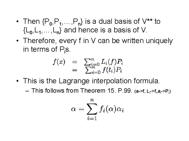  • Then {P 0, P 1, …, Pn} is a dual basis of