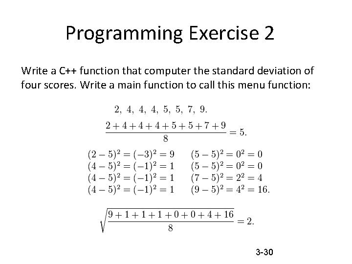 Programming Exercise 2 Write a C++ function that computer the standard deviation of four