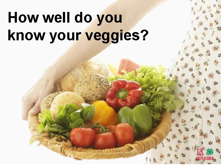 How well do you know your veggies? 