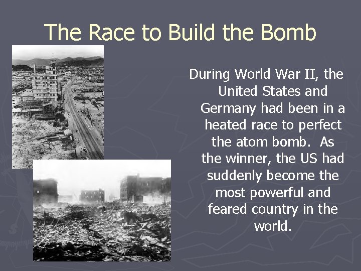 The Race to Build the Bomb During World War II, the United States and The Race to Build the Bomb During World War II, the United States and