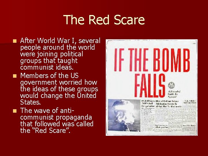The Red Scare After World War I, several people around the world were joining The Red Scare After World War I, several people around the world were joining