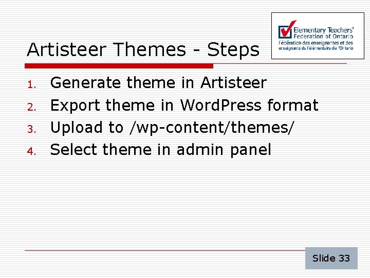 Artisteer Themes - Steps 1. 2. 3. 4. Generate theme in Artisteer Export theme