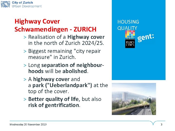 Highway Cover Schwamendingen - ZURICH • HOUSING QUALITY > Realisation of a Highway cover