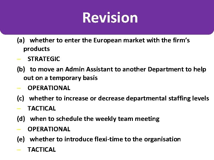 Revision (a) whether to enter the European market with the firm’s products – STRATEGIC