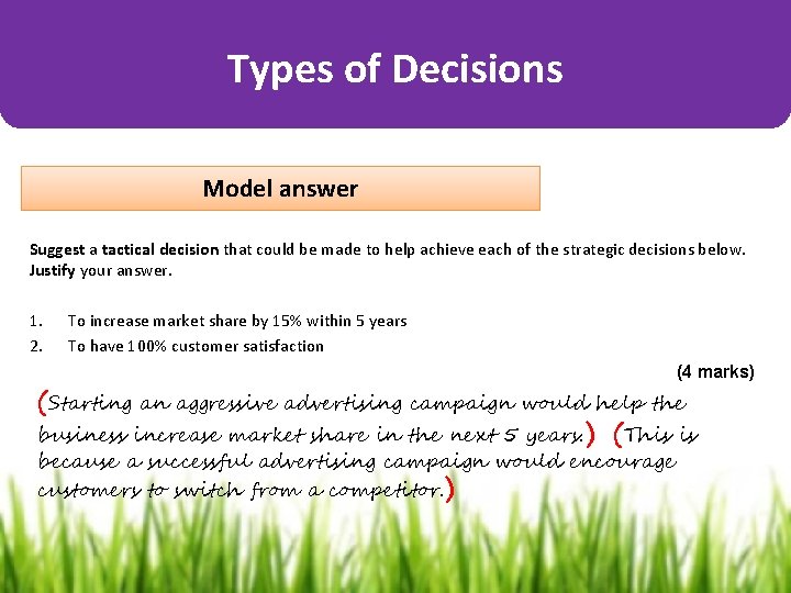 Types of Decisions Model answer Suggest a tactical decision that could be made to