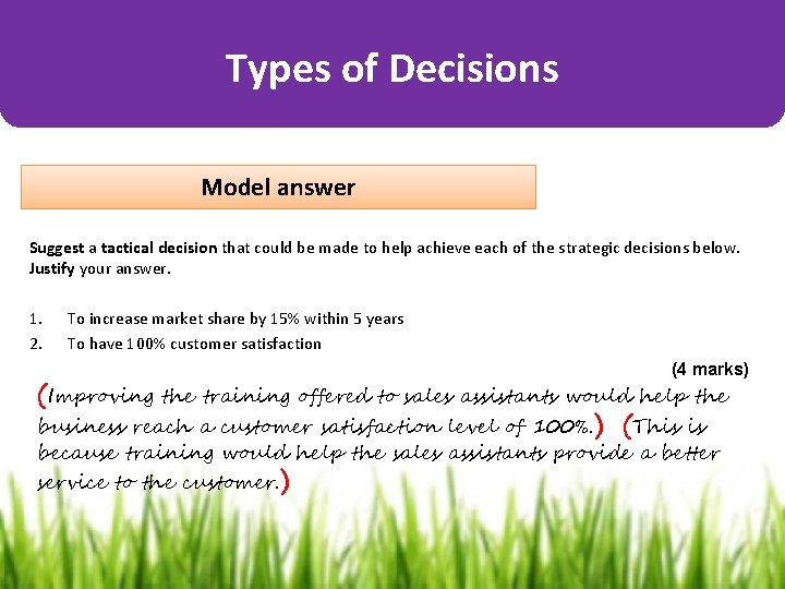 Types of Decisions Model answer Suggest a tactical decision that could be made to