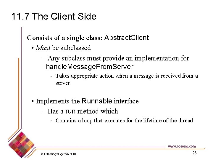11. 7 The Client Side Consists of a single class: Abstract. Client • Must