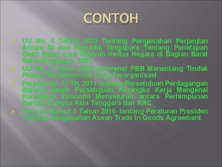 CONTOH Ø UU No. 4 Tahun 2010 Tentang Pengesahan Perjanjian Antara RI dan Republik