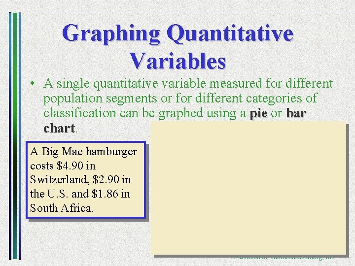 Graphing Quantitative Variables • A single quantitative variable measured for different population segments or