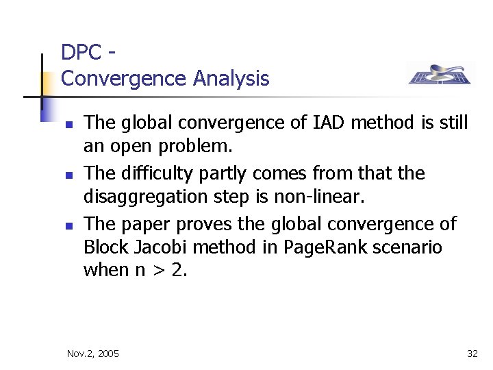 DPC Convergence Analysis n n n The global convergence of IAD method is still