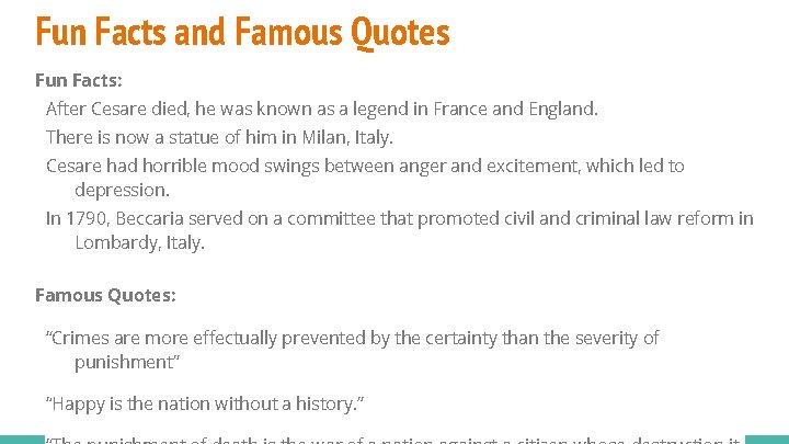 Fun Facts and Famous Quotes Fun Facts: After Cesare died, he was known as