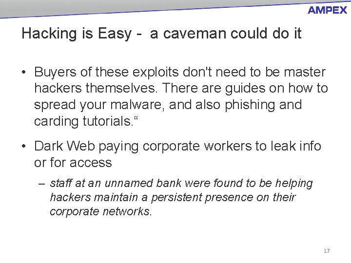 Hacking is Easy - a caveman could do it • Buyers of these exploits