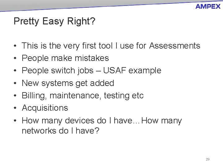 Pretty Easy Right? • • This is the very first tool I use for