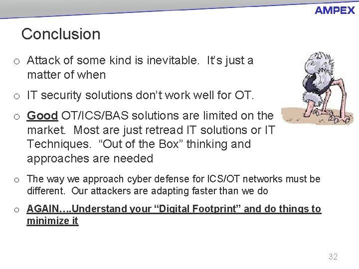 Conclusion o Attack of some kind is inevitable. It’s just a matter of when