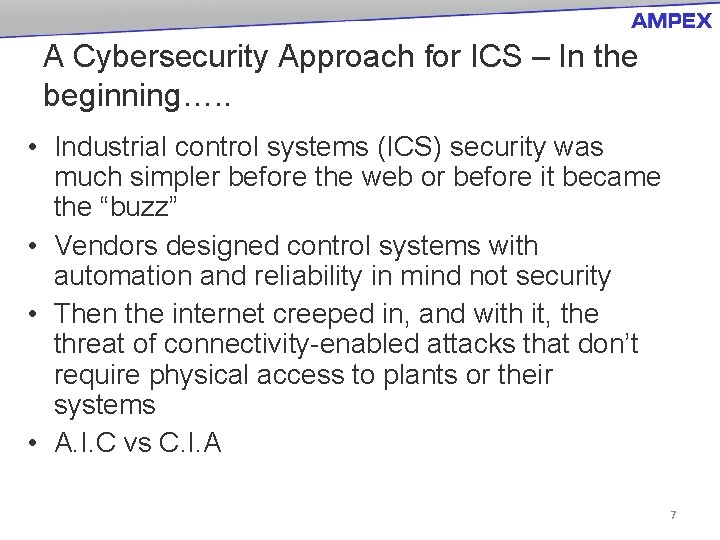 A Cybersecurity Approach for ICS – In the beginning…. . • Industrial control systems