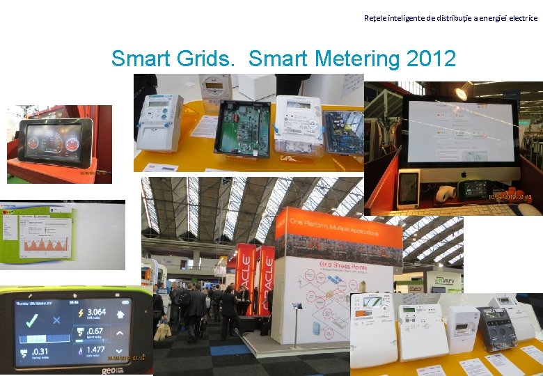 Reţele inteligente de distribuţie a energiei electrice Smart Grids. Smart Metering 2012 SISTEME ELECTRICE