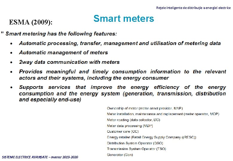 Reţele inteligente de distribuţie a energiei electrice ESMA (2009): SISTEME ELECTRICE AVANSATE – master