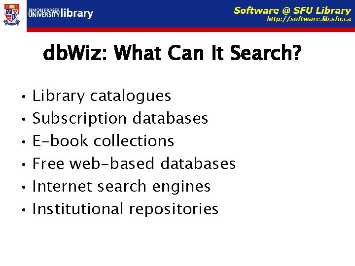 db. Wiz: What Can It Search? • Library catalogues • Subscription databases • E-book
