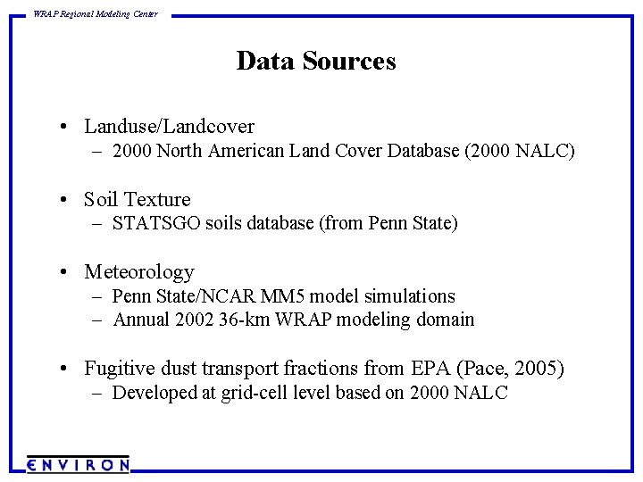 WRAP Regional Modeling Center Data Sources • Landuse/Landcover – 2000 North American Land Cover