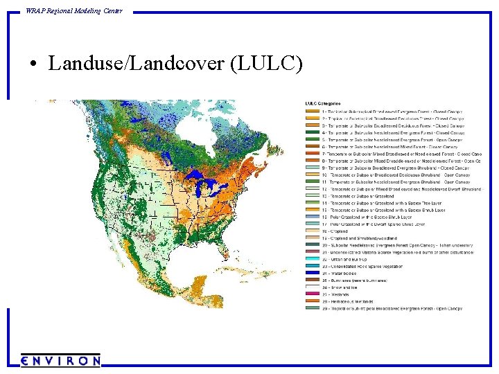 WRAP Regional Modeling Center • Landuse/Landcover (LULC) 