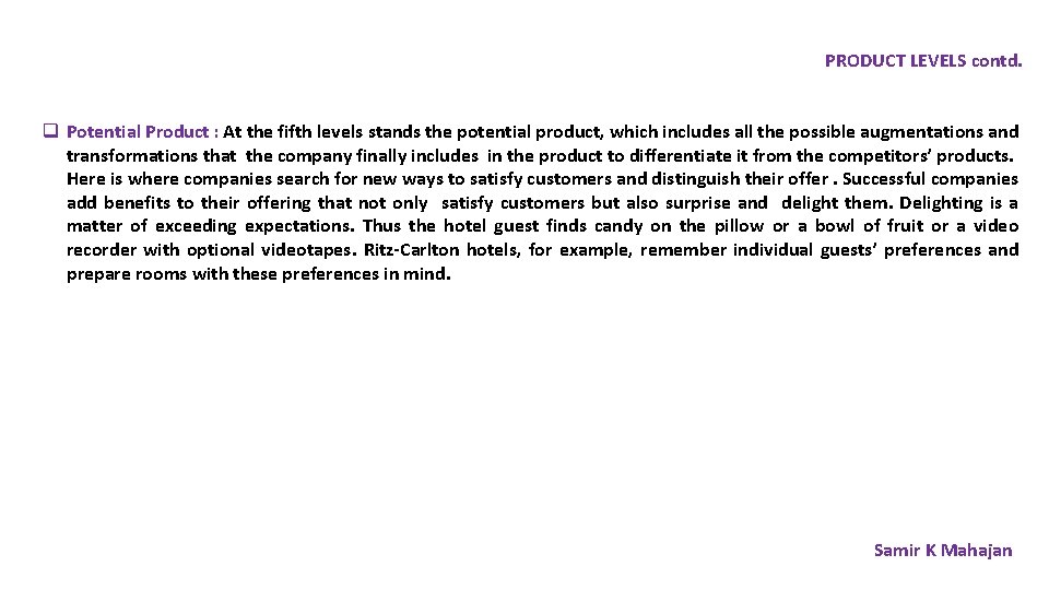 PRODUCT LEVELS contd. q Potential Product : At the fifth levels stands the potential