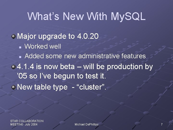 What’s New With My. SQL Major upgrade to 4. 0. 20 n n Worked