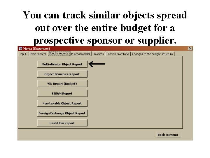 You can track similar objects spread out over the entire budget for a prospective