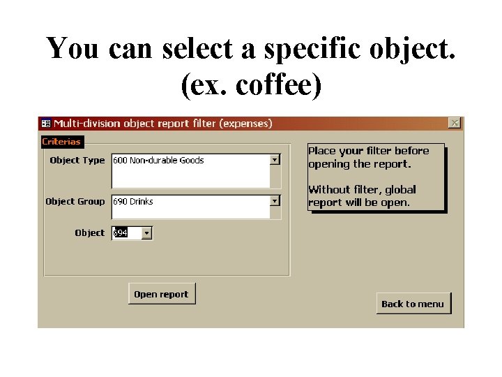 You can select a specific object. (ex. coffee) 