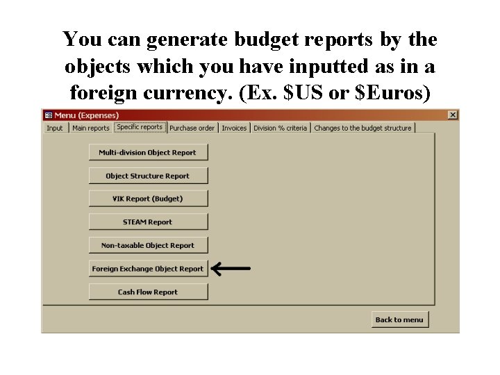 You can generate budget reports by the objects which you have inputted as in