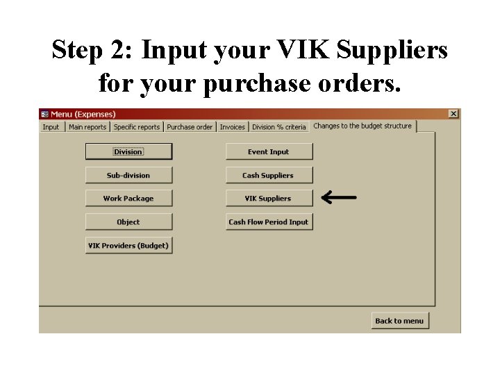 Step 2: Input your VIK Suppliers for your purchase orders. 