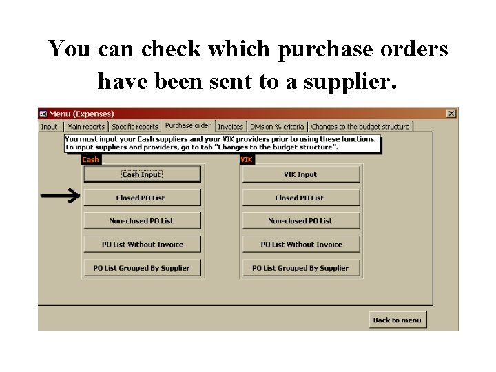 You can check which purchase orders have been sent to a supplier. 