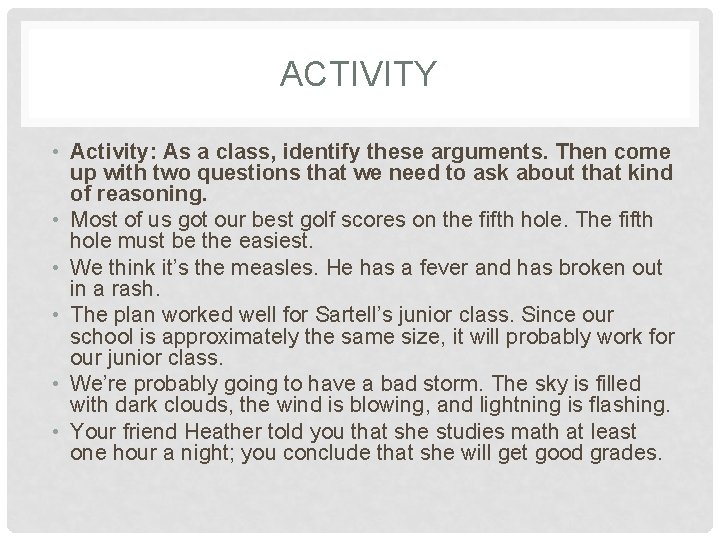 ACTIVITY • Activity: As a class, identify these arguments. Then come up with two