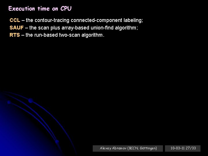 Execution time on CPU CCL – the contour-tracing connected-component labeling; SAUF – the scan